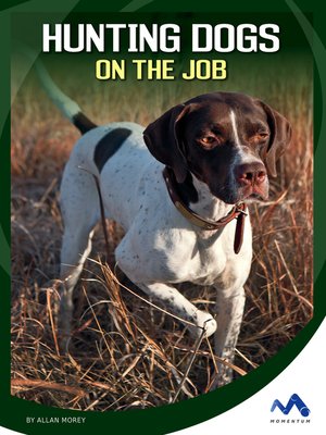cover image of Hunting Dogs on the Job
